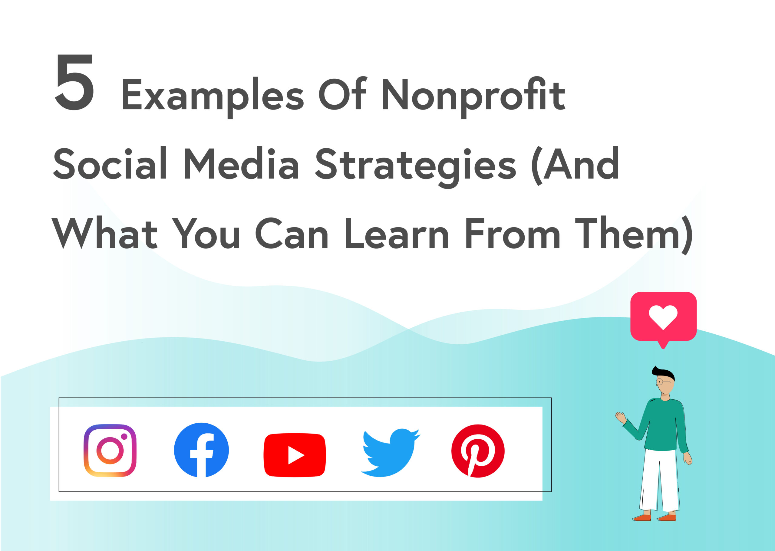 5 Examples Of Nonprofit Social Media Strategies And What You Can Learn 