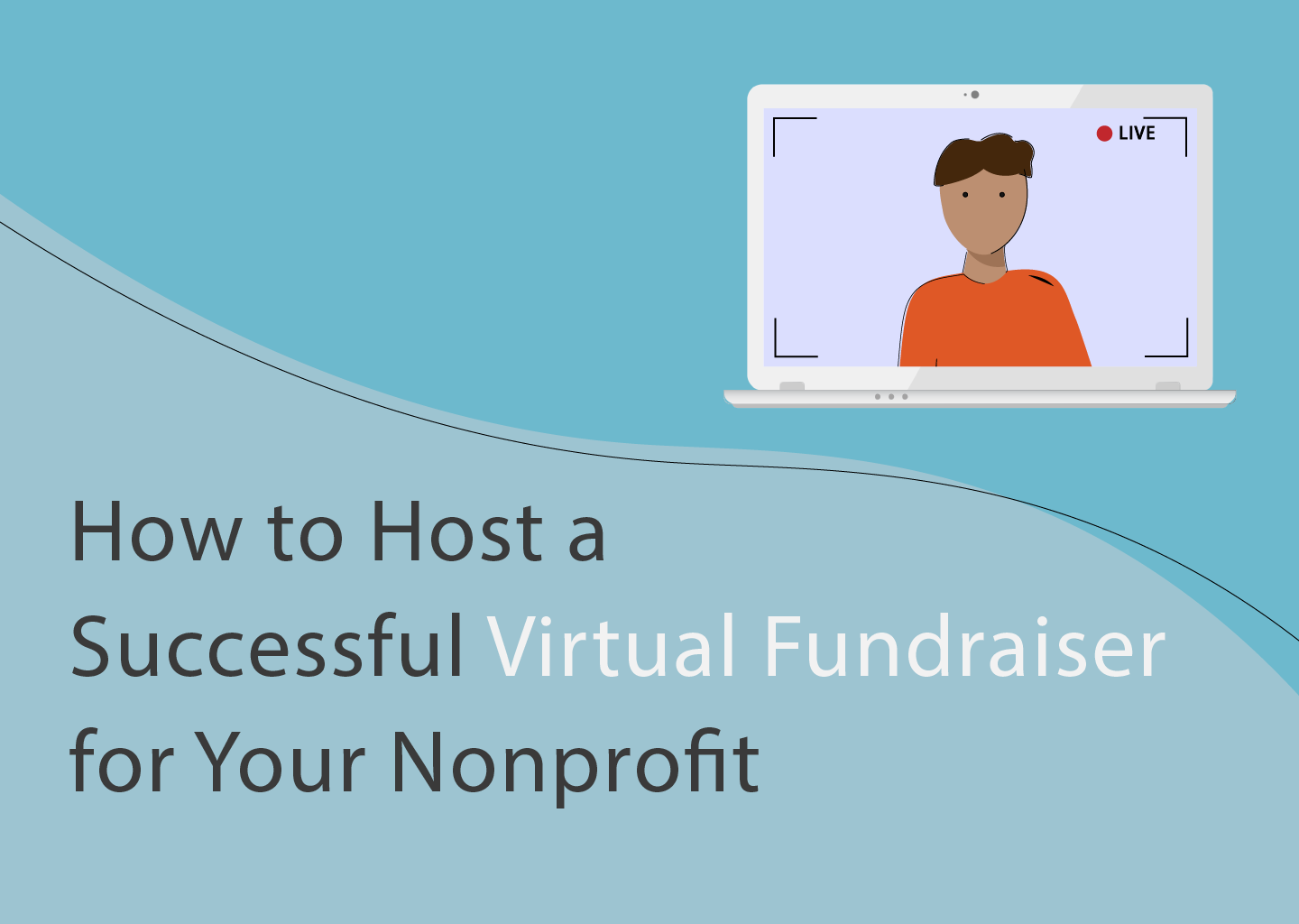 How To Plan a Successful Virtual Fundraiser for your Nonprofit